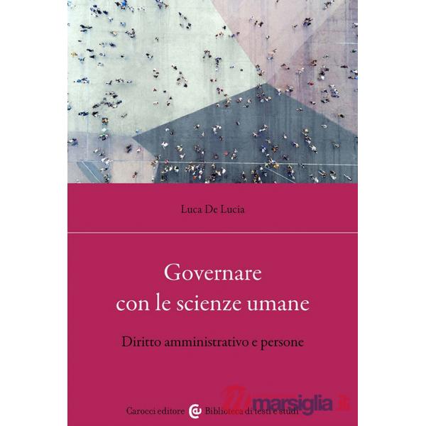 Governare con le scienze umane. Diritto amministrativo e persone