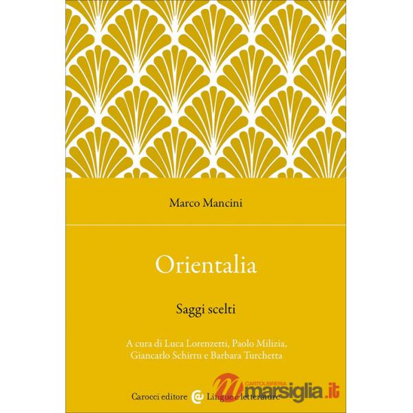 Orientalia. Saggi scelti
