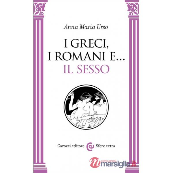 Greci, i romani e... il sesso (I)