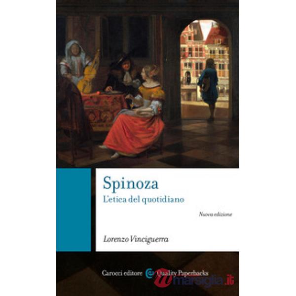 Spinoza. L'etica del quotidiano