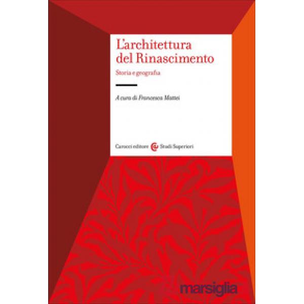 Architettura del Rinascimento. Storia e geografia (L')