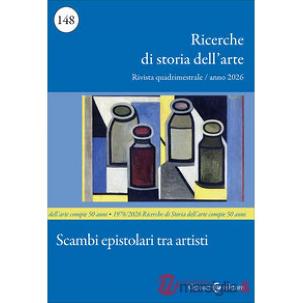 Ricerche di storia dell'arte (2026). Vol. 1: Scambi epistolari tra artisti