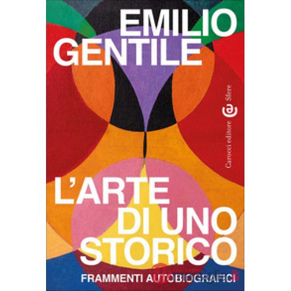 Arte di uno storico. Frammenti autobiografici (L')