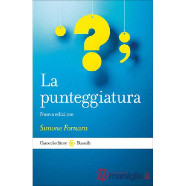 Punteggiatura. Nuova ediz. (La)