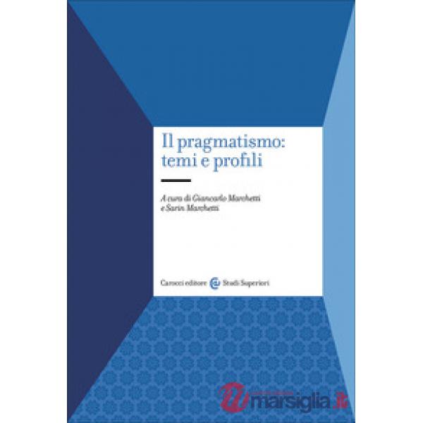 Pragmatismo: temi e profili (Il)