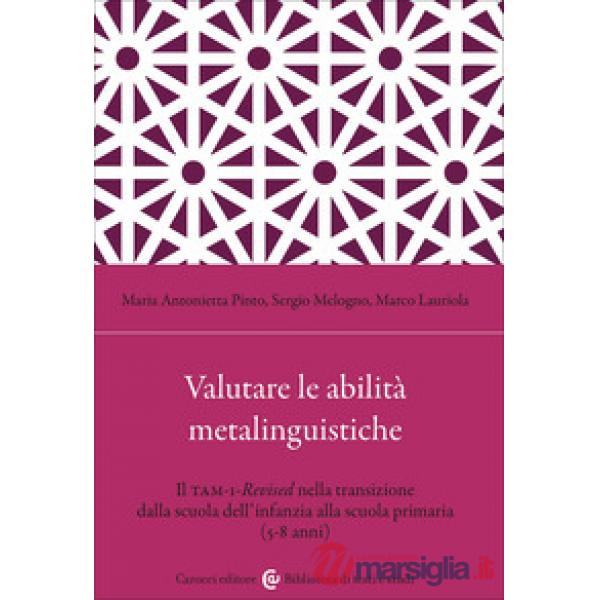 Valutare le abilità metalinguistiche. Il TAM-1-Revised nella transizione dalla scuola dell'infanzia alla scuola primaria (5-8 an