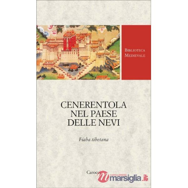 Cenerentola nel paese delle nevi. Fiaba tibetana