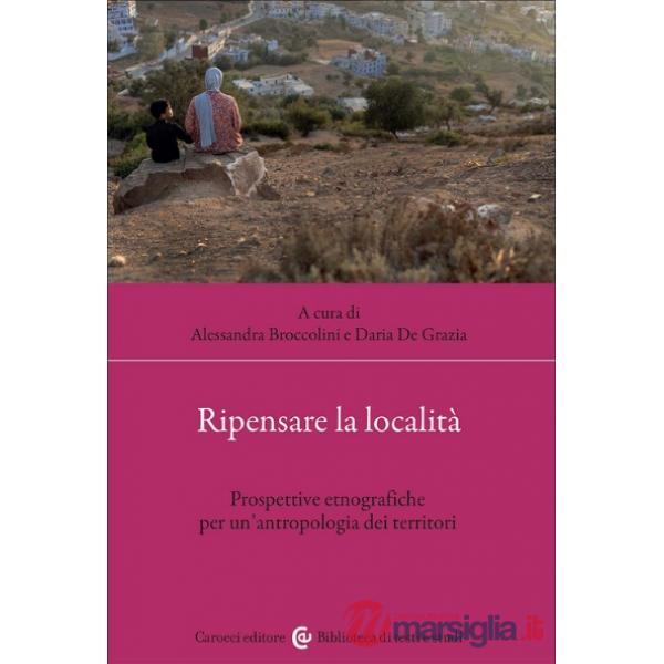 Ripensare la località. Prospettive etnografiche per un'antropologia dei territori