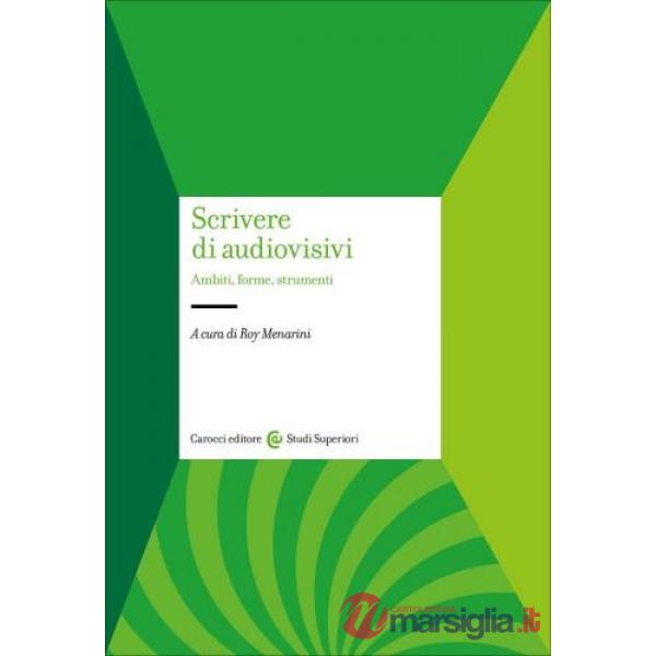 Scrivere di audiovisivi. Ambiti, forme, strumenti