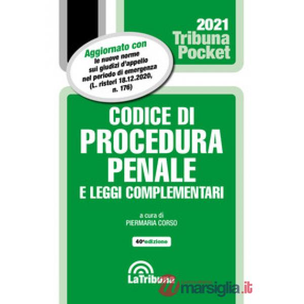 Codice di procedura penale e leggi complementari 2021