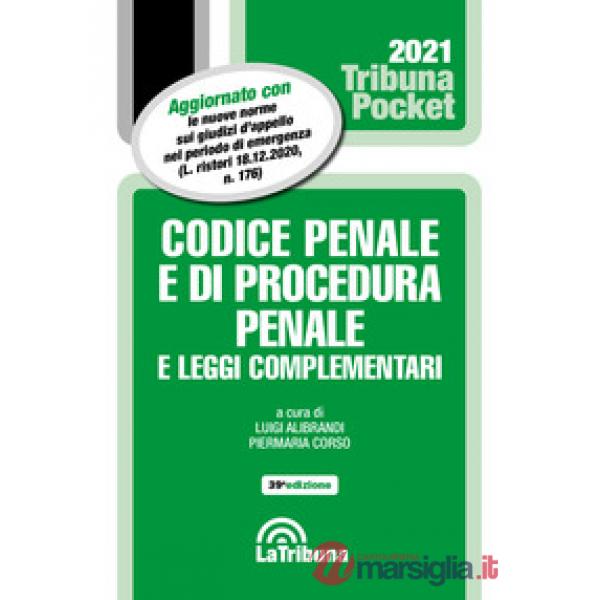 Codice penale e di procedura penale e leggi complementari 2021