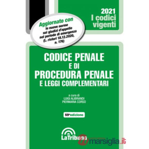 Codice penale e di procedura penale e leggi complementari 2021