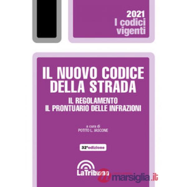 Il nuovo codice della strada. Il regolamento. Il prontuario delle infrazioni