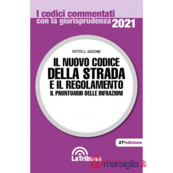 Il nuovo codice della strada e il regolamento. Il prontuario delle infrazioni
