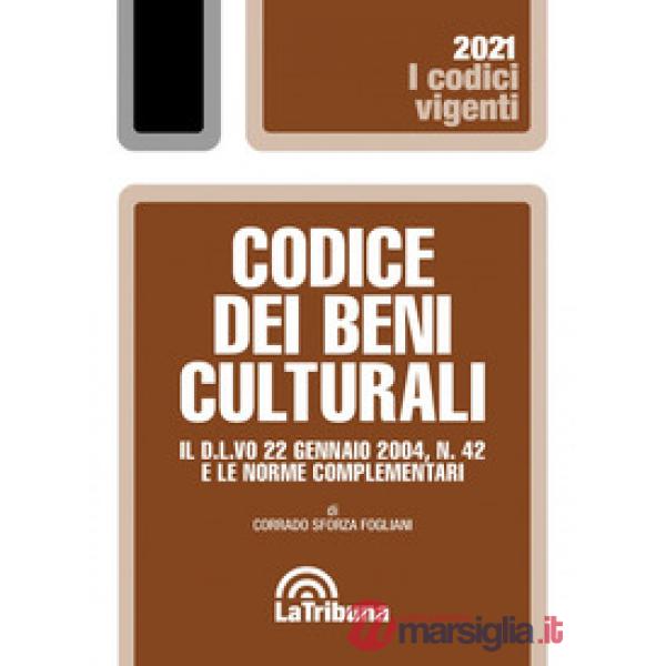 Codice dei beni culturali. Il D.L.vo 22 gennaio 2004, n. 42 e le norme complementari
