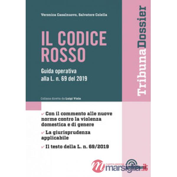 Il codice rosso. Guida operativa alla L. n. 69 del 2019