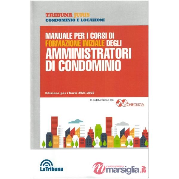 Manuale per i corsi di formazione iniziale degli amministratori di condominio