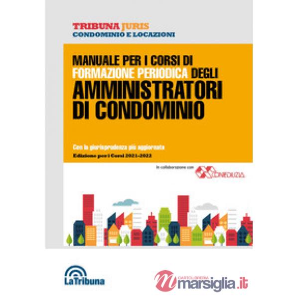 Manuale per i corsi di formazione periodica degli amministratori di condominio