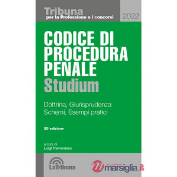 Codice di procedura penale Studium. Dottrina, giurisprudenza, schemi, esempi pratici