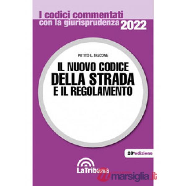 Il nuovo codice della strada e il regolamento. Il prontuario delle infrazioni