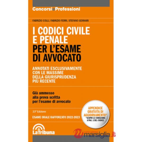 I codici civile e penale. Per l'esame di avvocato. Esame rafforzato 2022-2023