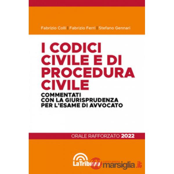 I codici civile e di procedura civile commentati con la giurisprudenza per l'esame di avvocato. Esame rafforzato 2022