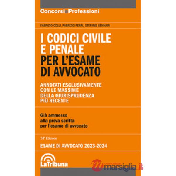 I codici civile e penale. Per l'esame di avvocato