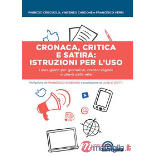 Cronaca, critica e satira: istruzioni per l'uso. Linee guida per giornalisti, creator digitali e utenti della rete
