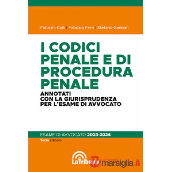 I codici penale e di procedura penale commentati con la giurisprudenza per l'esame di avvocato. Esame di avvocato 2023-2024