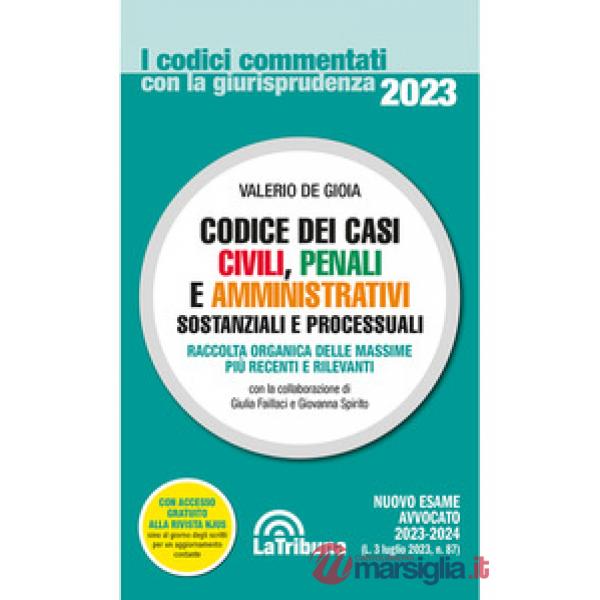 Codice dei casi civili, penali e amministrativi. Sostanziali e processuali