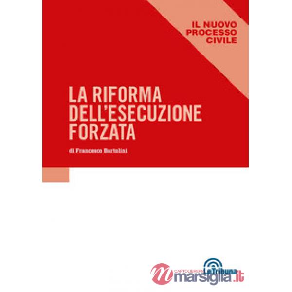 La riforma dell'esecuzione forzata