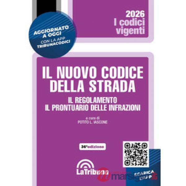 Il nuovo codice della strada. Il regolamento. Il prontuario delle infrazioni