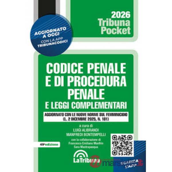 Codice penale e di procedura penale e leggi complementari. Edizione aggiornata con le nuove norme sul femminicidio (L. 2 dicembr