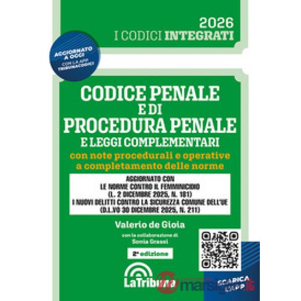 Codice penale e di procedura penale e leggi complementari con note procedurali e operative a completamento delle norme