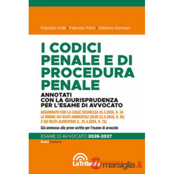 I codici penale e di procedura penale. Annotati con la giurisprudenza per l'esame di avvocato 2026-2027