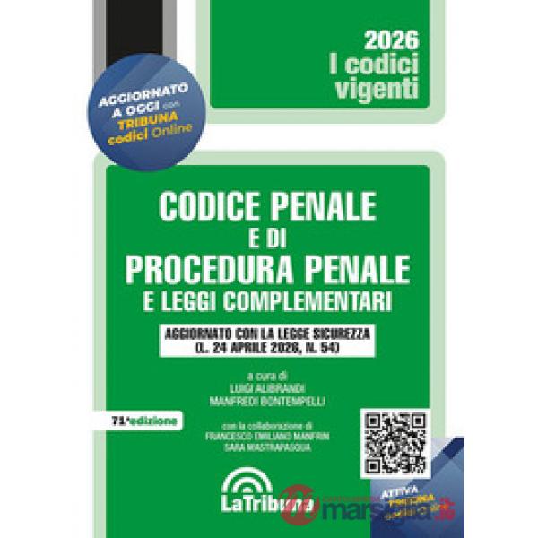 Codice penale e di procedura penale e leggi complementari. Aggiornato con la Legge sicurezza (24 aprile 2026, n. 54)
