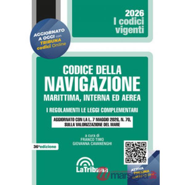 Il codice della navigazione marittima, interna ed aerea. I regolamenti. Le leggi complementari. Aggiornato con la L. 7 maggio 20