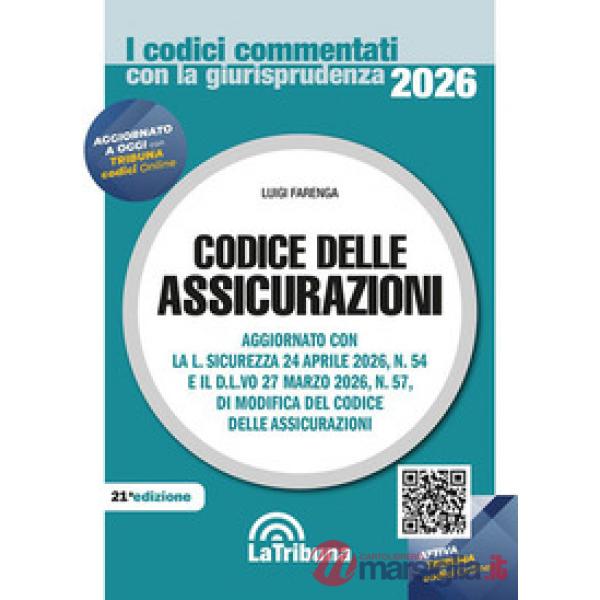 Codice delle assicurazioni. Aggiornato con tutte le ultime novità normative e giurisprudenziali