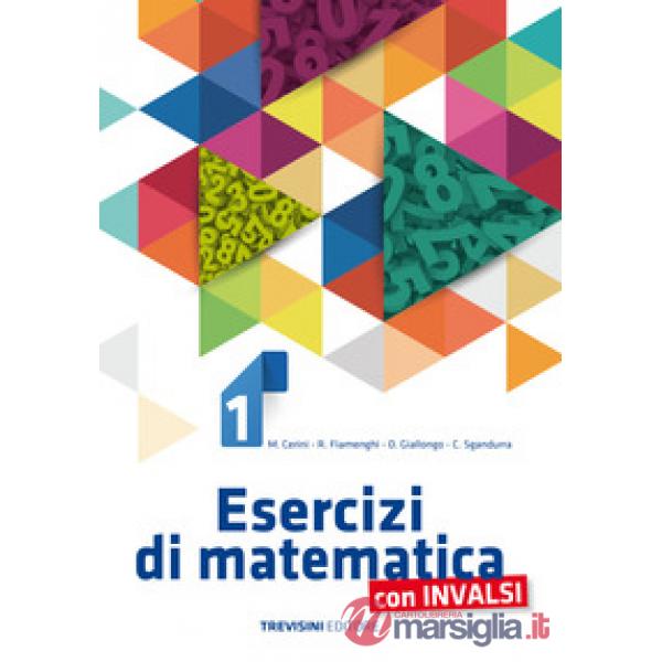 ESERCIZI DI MATEMATICA 2019 VOL. 1