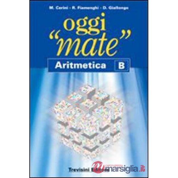 OGGI MATE - ARITMETICA - B