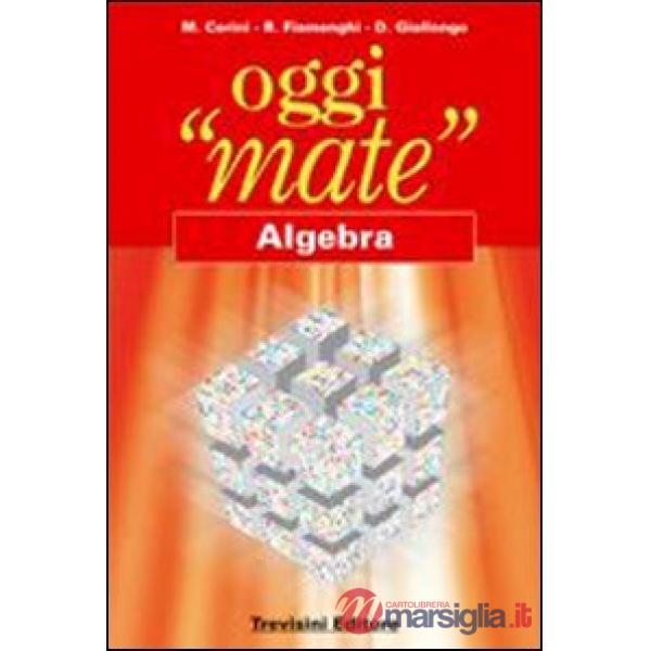 OGGI MATE - ALGEBRA