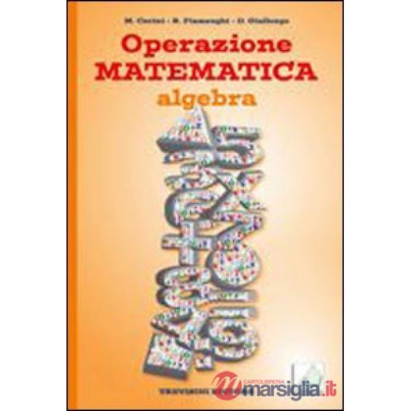 OPERAZIONE MATEMATICA - ALGEBRA + QUADERNO 3 (STAMPA)