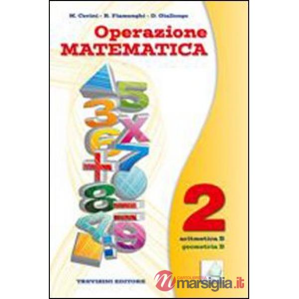 OPERAZIONE MATEMATICA - 2 - ARITMETICA B + GEOMETRIA B + QUADERNO 2 S