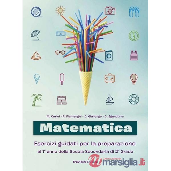 MATEMATICA ESERCIZI GUIDATI - 3 ANNO ED. 2021