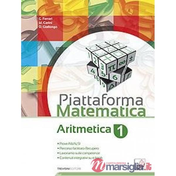 PIATTAFORMA MATEMATICA - ARITMETICA 1 GEOMETRIA 1