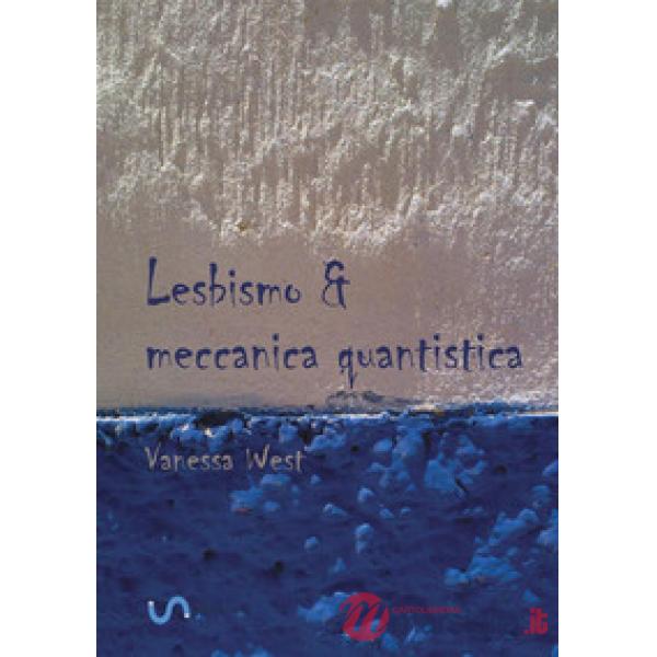 Lesbismo & meccanica quantistica