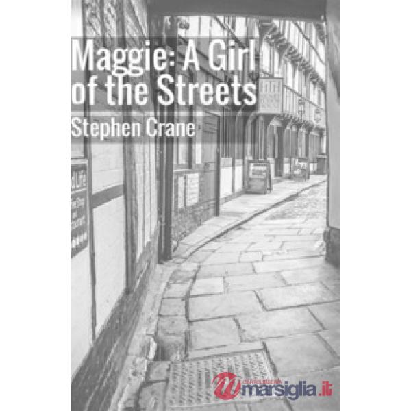 Maggie: a girl of the streets