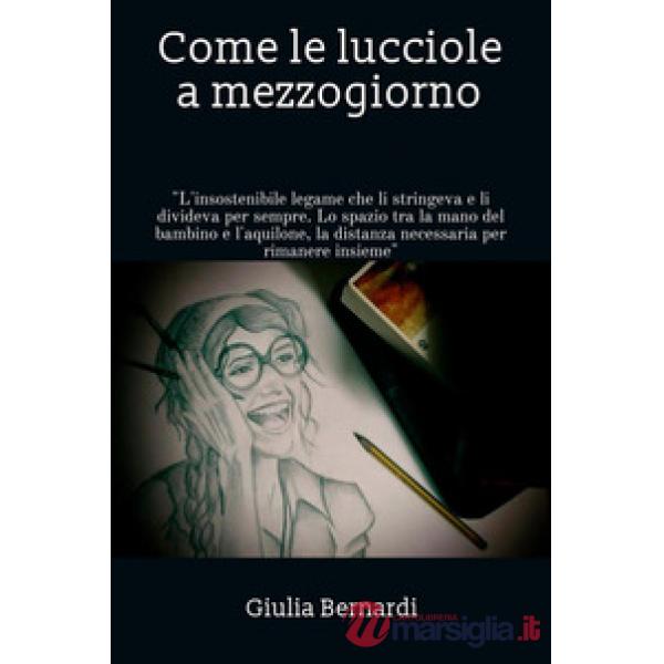 Come le lucciole a mezzogiorno