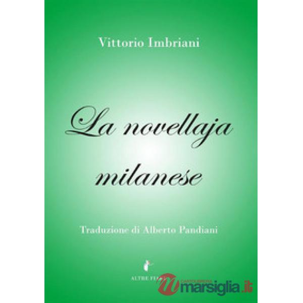 Novellaja milanese. Esempii e panzane lombarde raccolte nel Milanese (La)