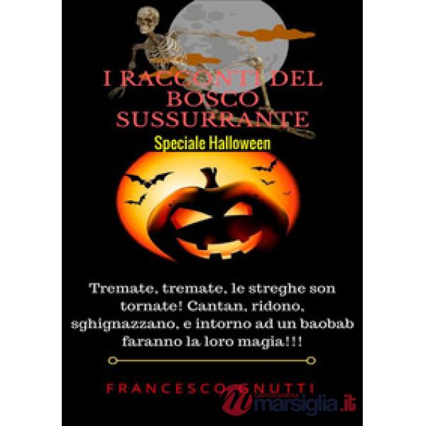 Racconti del bosco sussurrante. Speciale Halloween (I)